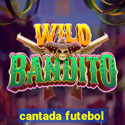 cantada futebol